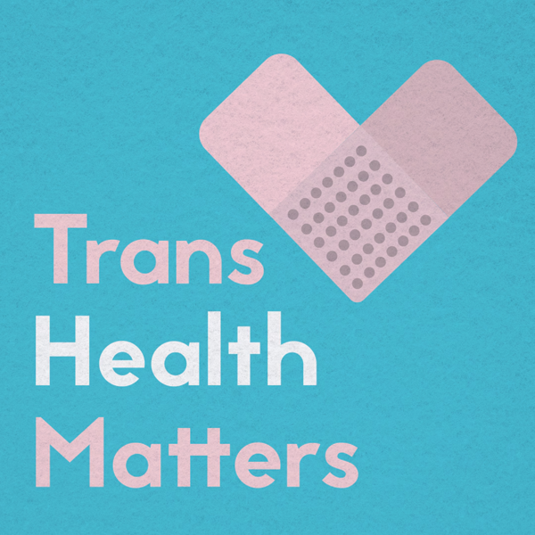 Pink and white text on a blue background that reads "Trans Health Matters" alongside a pink bandage shaped like a heart