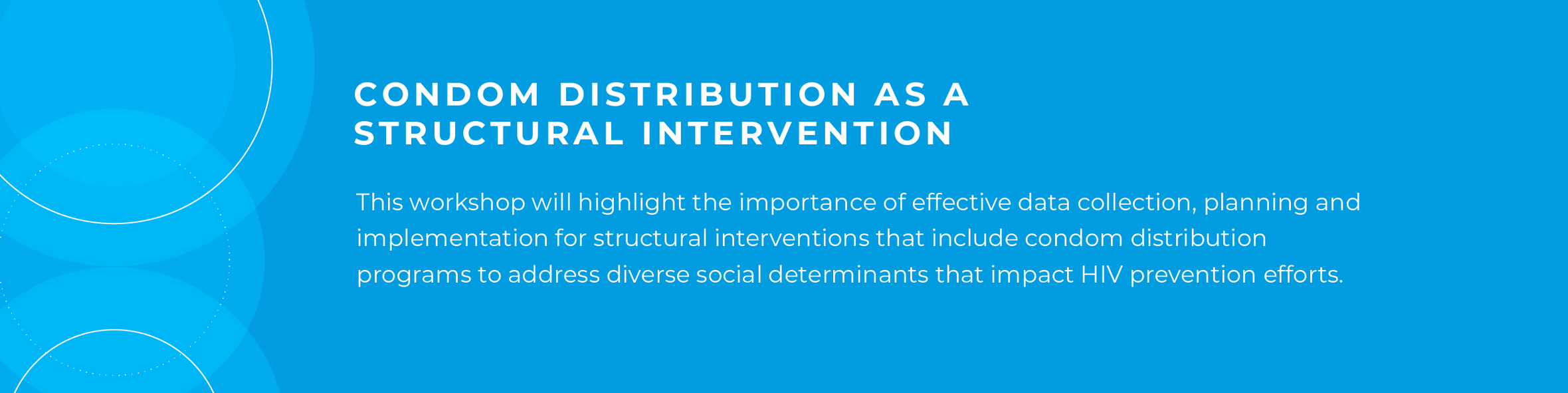 Condom Distribution as a structural intervention