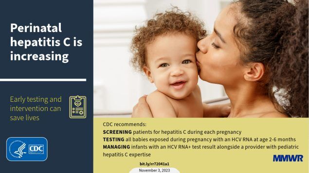 CDC Recommendations for Hepatitis C Testing Among Perinatally Exposed Infants and Children — United States, 2023